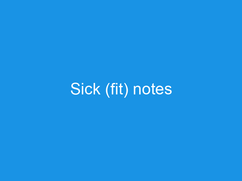 Sick (fit) notes - Reach Healthcare
